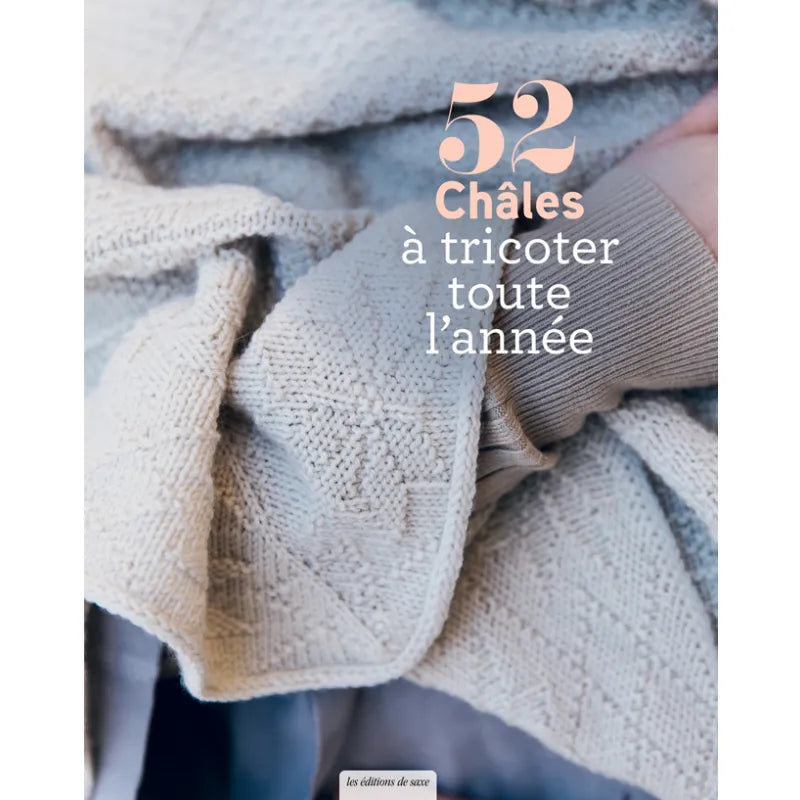 52 Châles à Tricoter Toute l’Année – Livre de Tricot