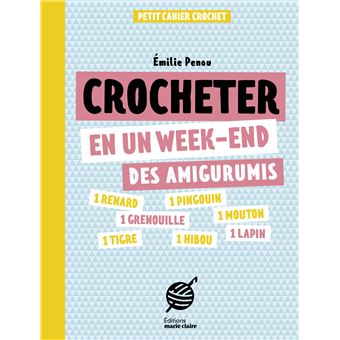 Crocheter des amigurumis en un week-end – Livre crochet pas-à-pas