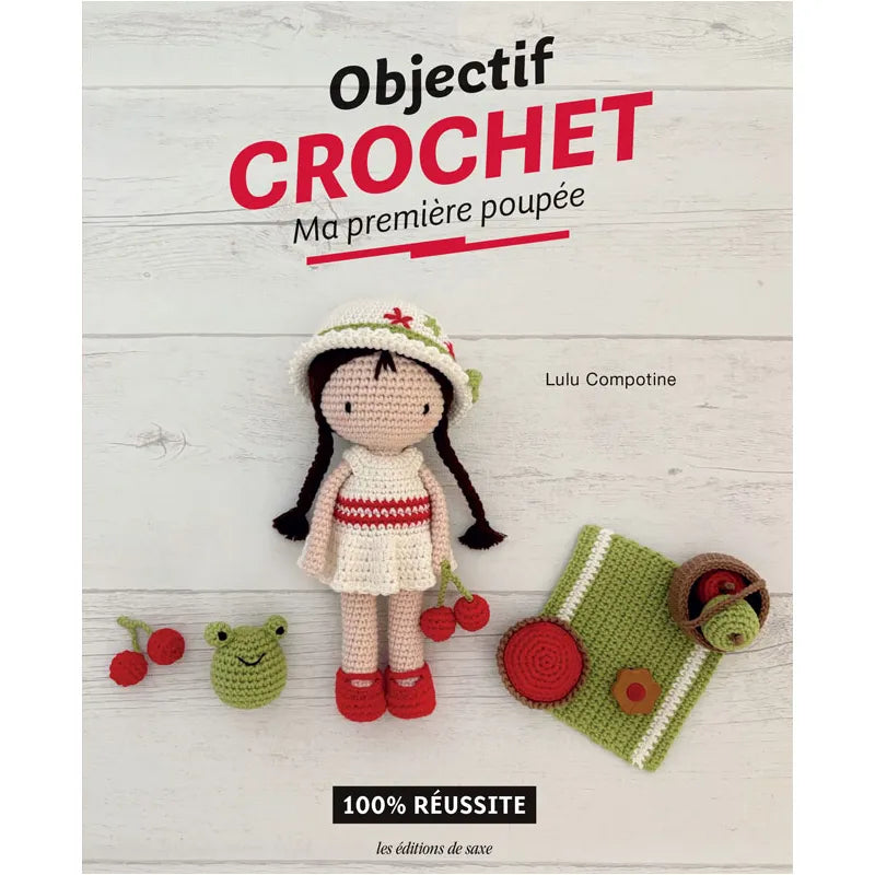 Objectif crochet : Ma première poupée de Lulu Compotine – Apprenez le crochet pas à pas