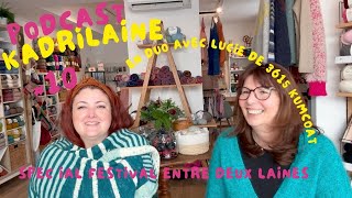 Podcast #10S -Special Festival Laineux Entre deux Laines