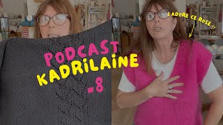 Podcast Kadrilaine #8 La vie en rose !!
