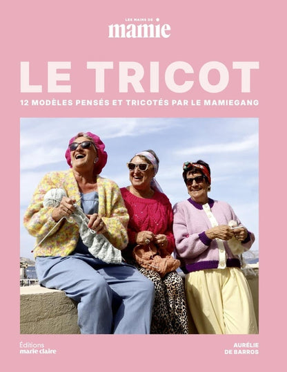 Le tricot - par le Mamiegang