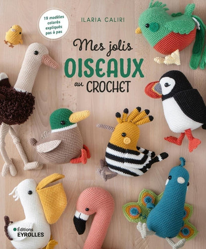 Mes jolis oiseaux au crochet de Ilarria Caliri