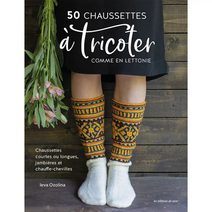 50 Chaussettes à tricoter comme en Lettonie - Ieva Ozolina