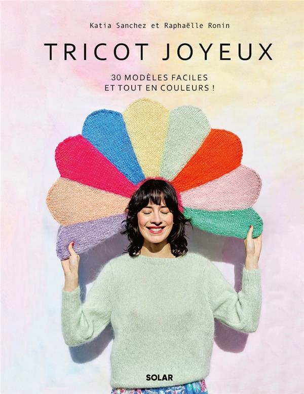 Tricot Joyeux - Katia Sanchez et Raphaëlle Ronin