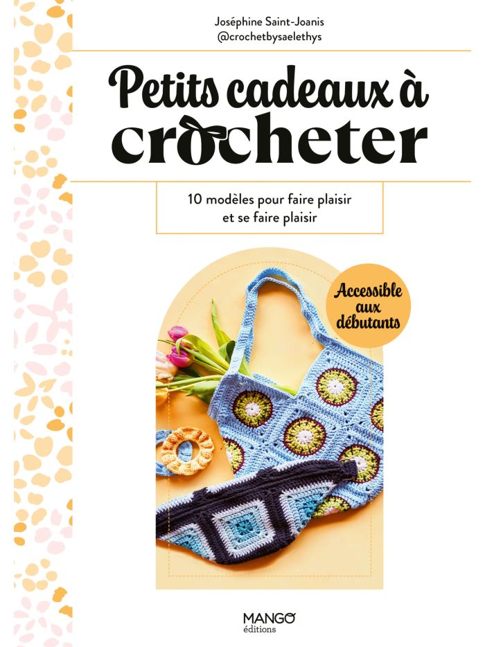 Petits cadeaux à crocheter – 10 créations simples et rapides
