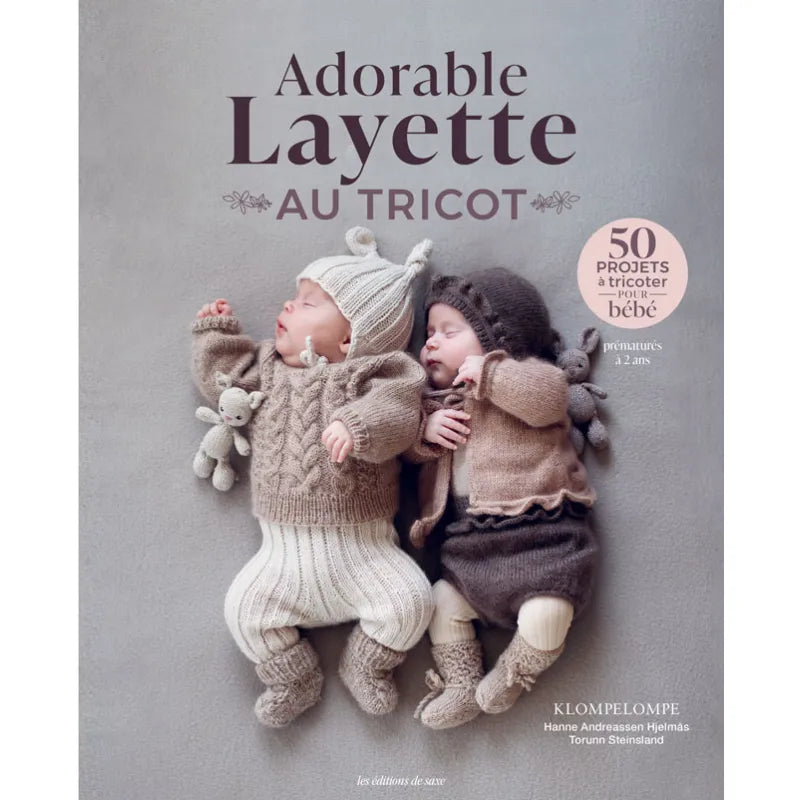 Adorable Layette au Tricot - 50 projets pour bébé de prématurés à 2 ans - KlompeLOMPE