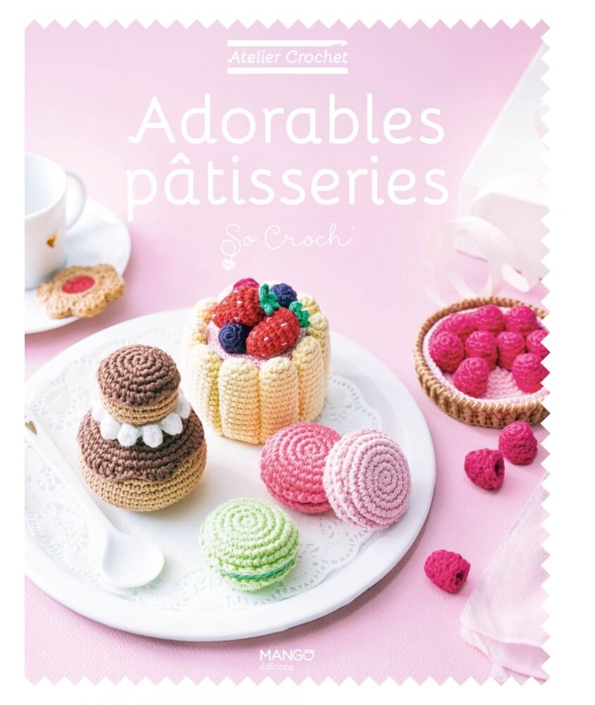 Adorable pâtisseries - Atelier Crochet