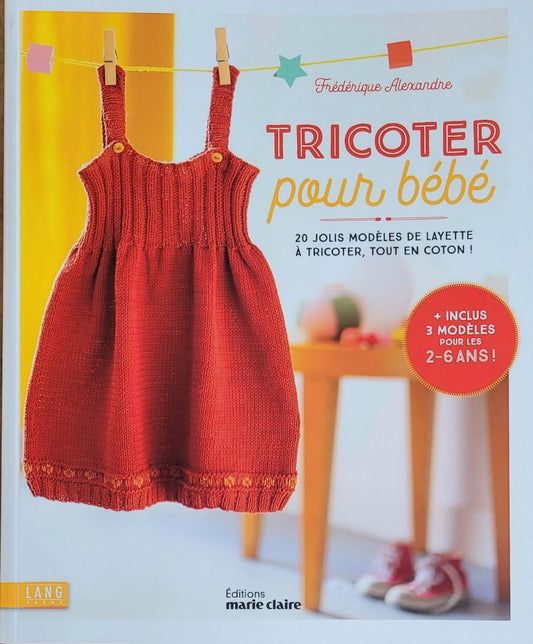 Tricoter pour bébé – Lang Yarns et Marie Claire