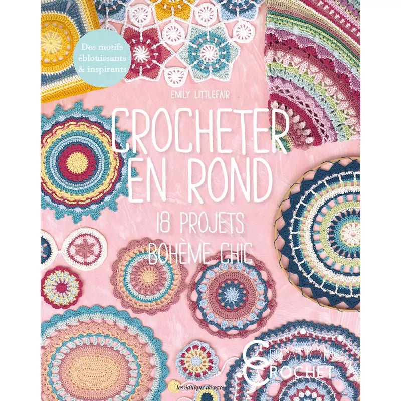 Crocheter en rond 18 projets bohème chic