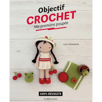 Objectif crochet : Ma première poupée de Lulu Compotine  – Apprenez le crochet pas à pas