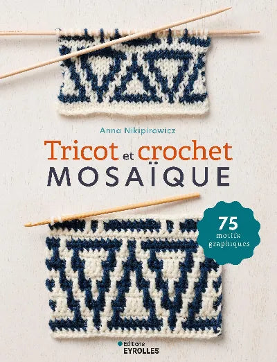 Tricot et Crochet Mosaïque – 75 motifs graphiques